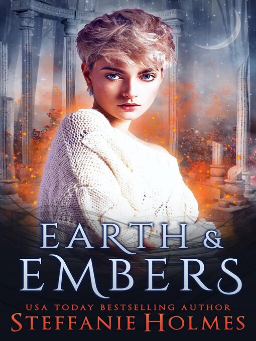 Title details for Earth and Embers by Steffanie Holmes - Wait list